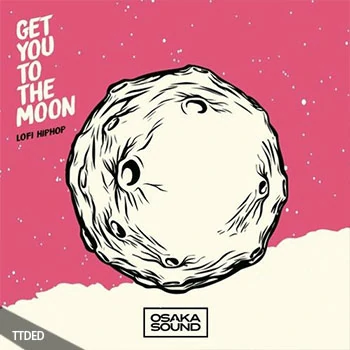 [嘻哈说唱采样]Osaka Sound Get You To The Moon [WAV]（103Mb）