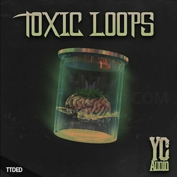 [嘻哈说唱采样]YC Audio Toxic Loops [WAV]（45Mb）
