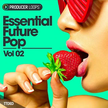 [Pop素材]Producer Loops Essential Future Pop Vol.2 [WAV, MiDi]（404Mb）