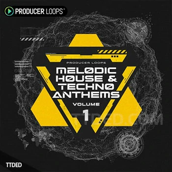 [科技泰克诺舞曲素材]Producer Loops Melodic House and Techno Anthems Vol.1 [多格式]（7.74Gb）