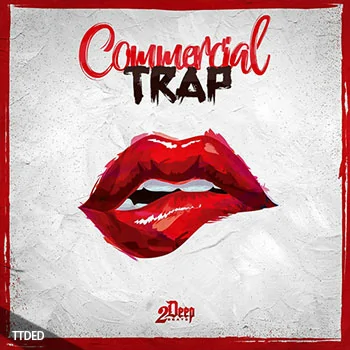 [Trap素材Sylenth1预置Spire预置Thorn预置Serum预置]2DEEP Commercial Trap [WAV, MiDi]（603Mb）