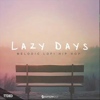 [嘻哈说唱素材]Samplestar Lazy Days [WAV, MiDi]（352Mb）
