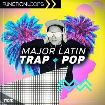 [拉丁流行陷阱素材]Function Loops Major Latin Trap and Pop [多格式]（655Mb）
