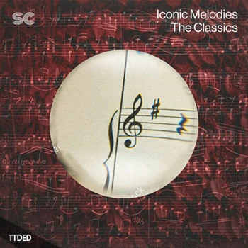 [古典乐风格采样]Sonic Collective Iconic Melodies The Classics [WAV]（580Mb）