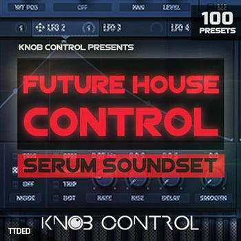 [Serum血清预置未来浩室]Knob Control Future House Control（14Mb）