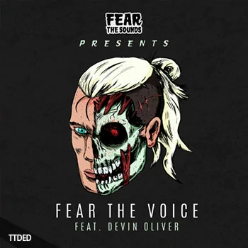 [流行电子舞曲Dubstep采样]Splice Sounds Fear the Sounds Presents Fear the Voice ft. Devin Oliver [WAV]（150Mb）