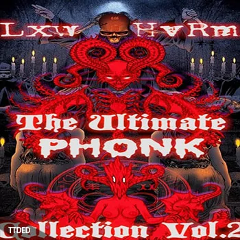 [嘻哈说唱采样]Lxw HvRm The Ultimate Phonk Collection Vol.2 [WAV]（1.45Gb）