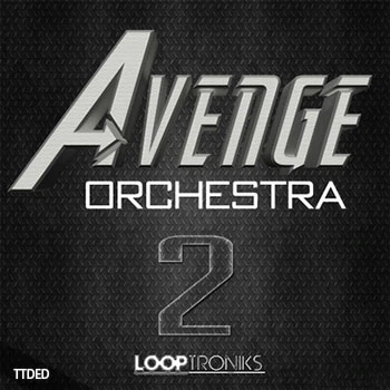 [影视管弦乐素材]Looptroniks Avenge Orchestra 2 [WAV, MiDi]（130Mb）