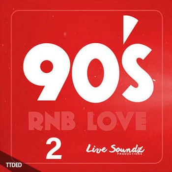 [RnB采样]Live Soundz Productions 90 s RnB Love 2 [WAV]（140Mb）