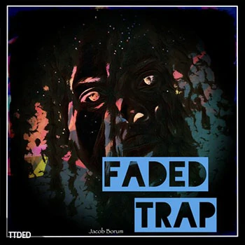 [Trap陷阱采样]Jacob Borum Faded Trap [WAV]（46Mb）