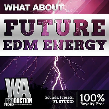 [EDM电子舞曲素材Sylenth1预置Serum预置]WA Production Future EDM Energy [多格式]（1.68Gb）