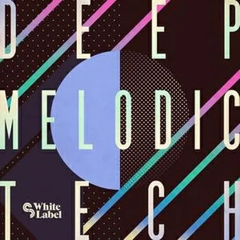 SM White Label – Deep Melodic Tech MULTiFORMAT