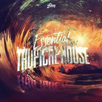 2Deep Essential Tropical House MULTi-FORMAT-DISCOVER