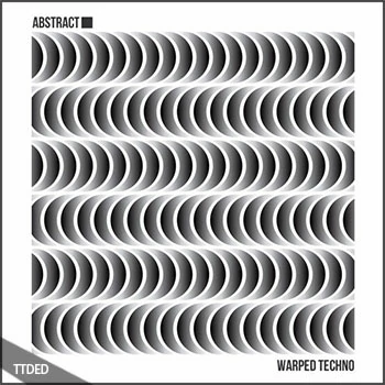 [泰克诺科技舞曲采样]Abstract Warped Techno [WAV]（255Mb）