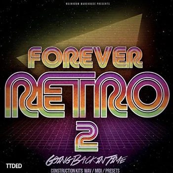 [怀旧合成器浪潮素材Spire预置Sylenth1预置Serum预置]Mainroom Warehouse Forever Retro 2 [多格式]（927Mb）