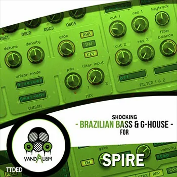 [Spire预置G-House]Vandalism Shocking Brazilian Bass and G-House For Spire（19Mb）