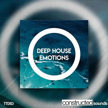 [Deep House深邃舞曲素材]Constructed Sounds Deep House Emotions [WAV, MiDi](301Mb)