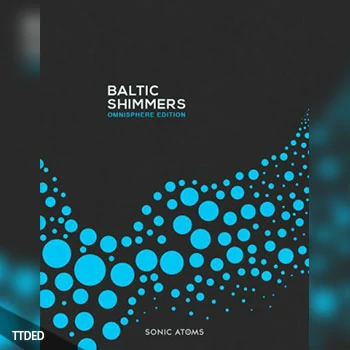[Omnisphere预置氛围影视FX]Sonic Atoms Baltic Shimmers Omnisphere Edition（958Mb）