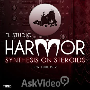 [教程]Ask Video FL Studio 203 Harmor Synthesis on Steroids（208Mb）