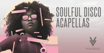 Vital Vocals Soulful Disco Acapellas Vol. 1 MULTiFORMAT-FLARE