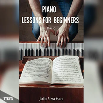 [阅读]Piano lessons for beginners by Julio Silva Hart（19Mb）