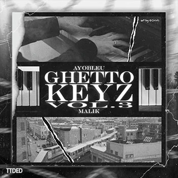 [嘻哈陷阱RnB钢琴采样]Ayo Bleu Ghetto Keyz Vol.3 [WAV]（342Mb）