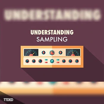 [教程]Sonic Academy Understanding Sampling with Protoculture（1.97Gb）