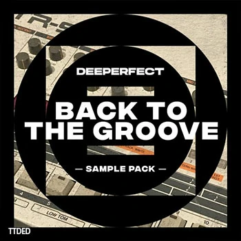 [简约科技浩室采样]Deeperfect Back To The Groove Vol.1 [WAV]（132Mb）