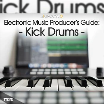 [教程]Groove3 Electronic Music Producers Guide Kick Drums（120Mb）