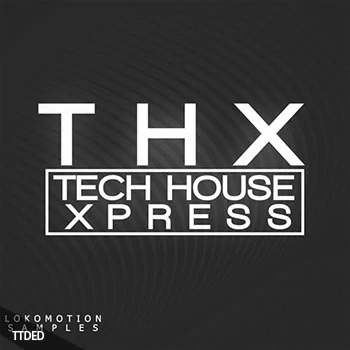 [高科技舞曲采样]Loko Motion Records Tech House Xpress [WAV]