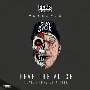 [Dubstep人声采样]Splice Sounds Fear The Sounds Presents Fear The Voice ft. Fronz of Attila [WAV]（68Mb）