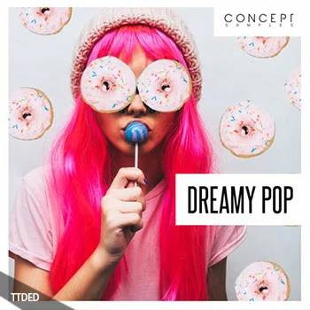 [Pop流行乐采样]Concept Samples Dreamy Pop [WAV]（293Mb）