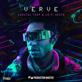 [低保真Soul-Trap采样]Production Master Verve (Soulful Trap And Lo-Fi Beats) [WAV]（704Mb）