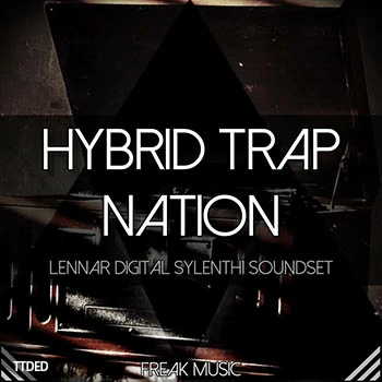 [Sylenth1预置Trap-Future Bass]Freak Music Hybrid Trap Nation（5Mb）