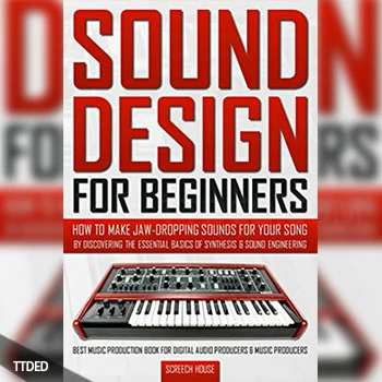 [阅读]Sound Design For Beginners（3Mb）