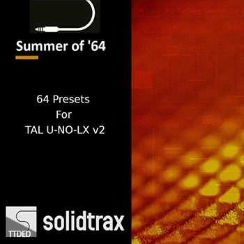 [TAL U-NO-LX预置怀旧合成器]Solidtrax Summer of ’64 for TAL U-NO-LX v2（6Mb）