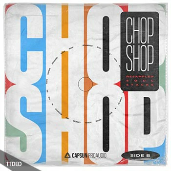 [Retro灵魂怀旧采样]Capsun ProAudio Chop Shop Resampled Soul Stacks [WAV]（740Mb）