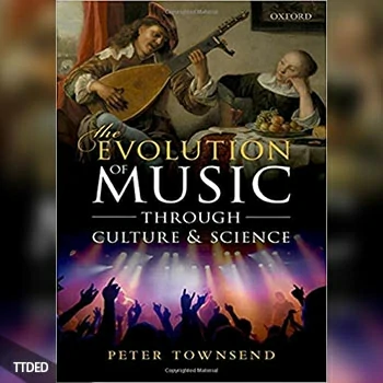 [阅读]The Evolution of Music Through Culture and Science（5Mb）