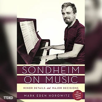 [阅读]Sondheim on Music Minor Details and Major Decisions（8Mb）