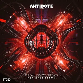 [Serum预置Dubstep]Antidote Audio Vulcan（117Mb）