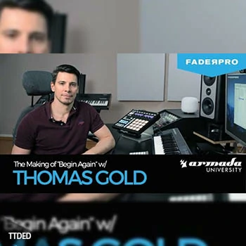 [教程]FaderPro The Making of Begin Again with Thomas Gold（890Mb）