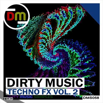 [泰克诺舞曲音效FX采样]Dirty Music Techno FX Vol.2 [WAV]（286Mb）