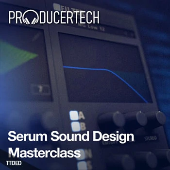 [教程]Producertech Serum Sound Design Masterclass（2.12Gb）