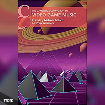 [阅读]The Cambridge Companion to Video Game Music（4Mb）