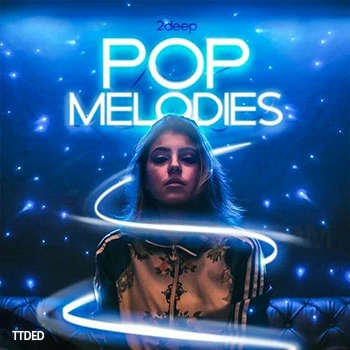 [POP流行樂采樣]2DEEP Pop Melodies [WAV]（153Mb）