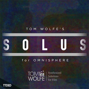 [Omnisphere预置环境氛围]Tom Wolfe Solus for Omnisphere（30Mb）