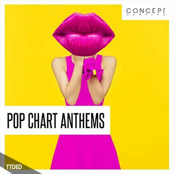 [POP流行乐采样]Concept Samples Pop Chart Anthems [WAV]（177Mb）