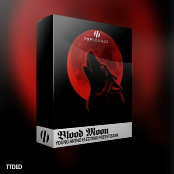 [Electra预置嘻哈陷阱]TopSounds Blood Moon (ElectraX Bank)（9Mb）