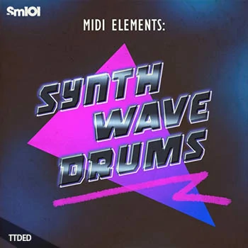[合成器鼓音色]Sample Magic MIDI Elements Synthwave Drums [MULTiFORMAT]（55Mb）