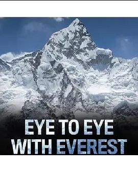 Eye to Eye with Everest线上看